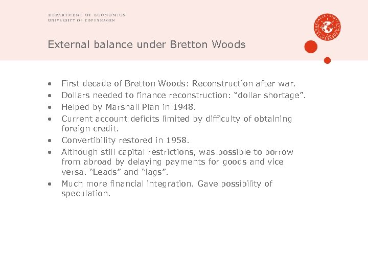 External balance under Bretton Woods • • First decade of Bretton Woods: Reconstruction after