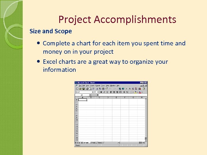 Project Accomplishments Size and Scope Complete a chart for each item you spent time