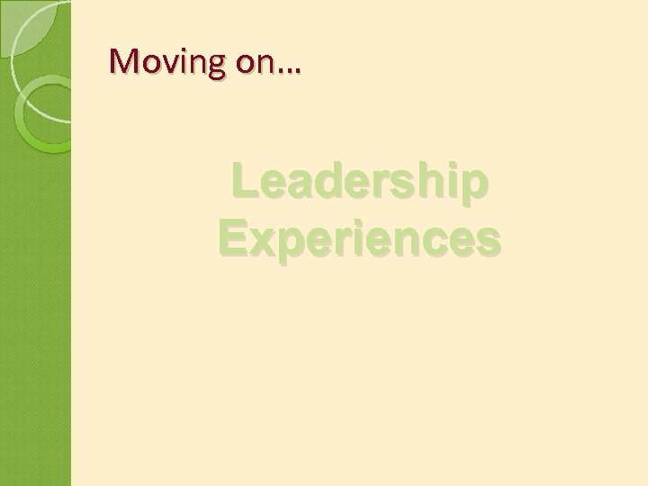 Moving on… Leadership Experiences 