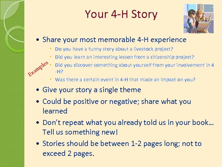 Your 4 -H Story Share your most memorable 4 -H experience Do you have