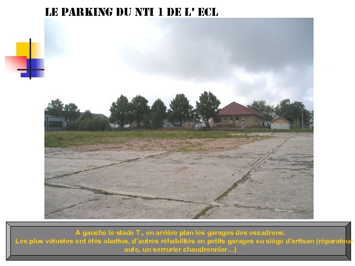 le parking du nti 1 de l’ ecl A gauche le stade T. ,