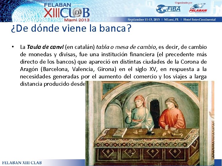 ¿De dónde viene la banca? • La Taula de canvi (en catalán) tabla o