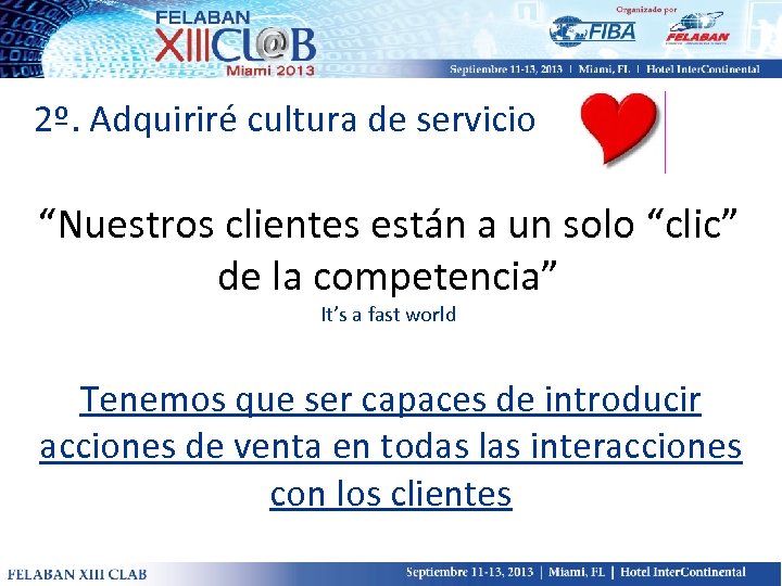 2º. Adquiriré cultura de servicio “Nuestros clientes están a un solo “clic” de la