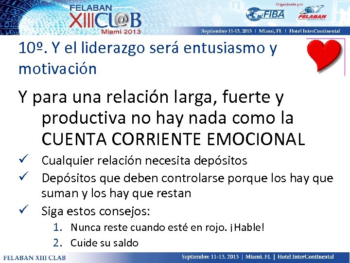 10º. Y el liderazgo será entusiasmo y motivación Y para una relación larga, fuerte