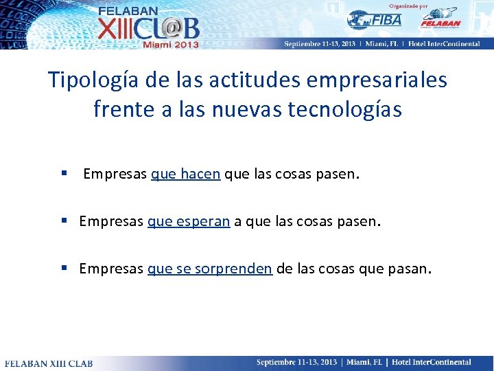 Tipología de las actitudes empresariales frente a las nuevas tecnologías § Empresas que hacen