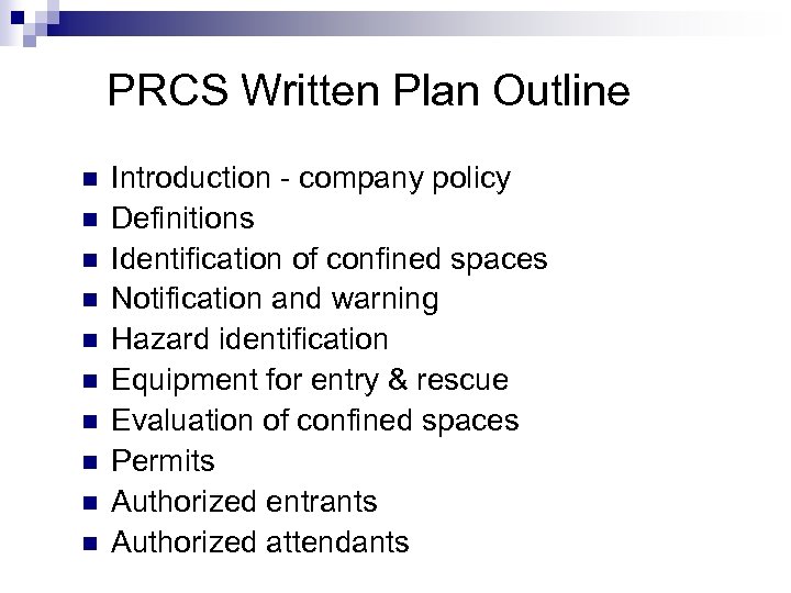 PRCS Written Plan Outline n n n n n Introduction - company policy Definitions