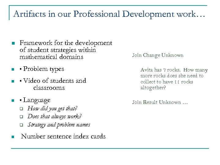 Artifacts in our Professional Development work… n Framework for the development of student strategies