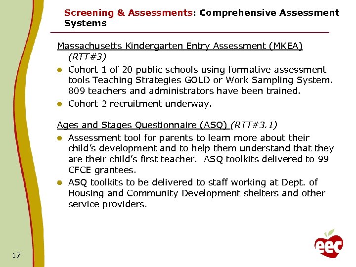 Screening & Assessments: Comprehensive Assessment Systems Massachusetts Kindergarten Entry Assessment (MKEA) (RTT#3) l Cohort