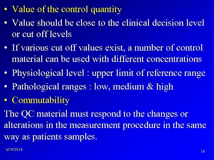  • Value of the control quantity • Value should be close to the