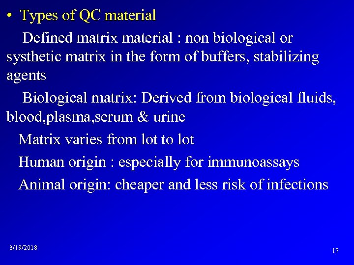  • Types of QC material Defined matrix material : non biological or systhetic