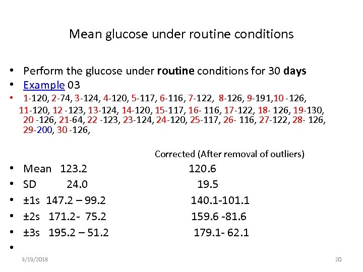 Mean glucose under routine conditions • Perform the glucose under routine conditions for 30