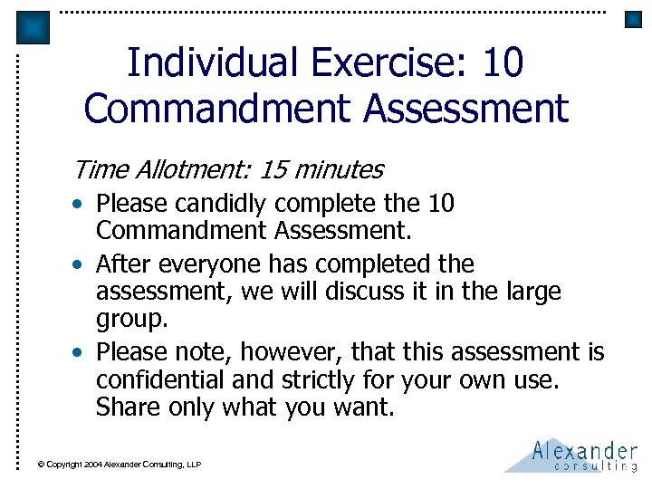 Individual Exercise: 10 Commandment Assessment Time Allotment: 15 minutes • Please candidly complete the