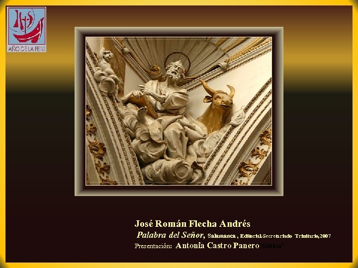 José Román Flecha Andrés Palabra del Señor, Salamanca , Editorial. Secretariado Presentación: Antonia Castro
