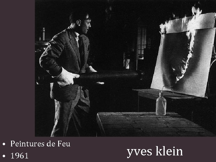  • Peintures de Feu • 1961 yves klein 