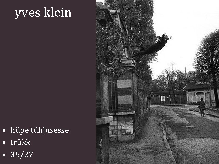yves klein • hüpe tühjusesse • trükk • 35/27 