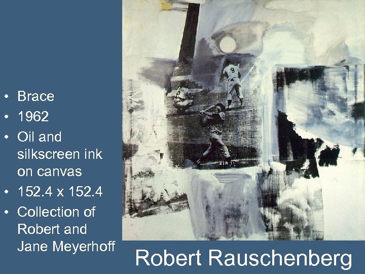  • Brace • 1962 • Oil and silkscreen ink on canvas • 152.