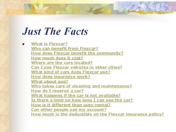 Just The Facts n What is Flexcar? Who can benefit from Flexcar? How does