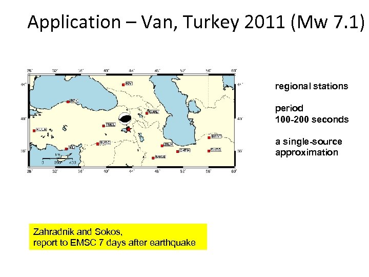 Application – Van, Turkey 2011 (Mw 7. 1) regional stations period 100 -200 seconds