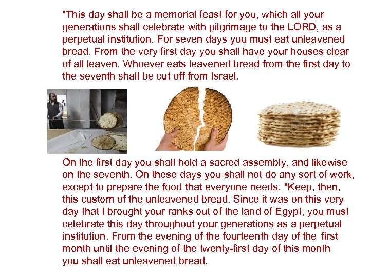 "This day shall be a memorial feast for you, which all your generations shall