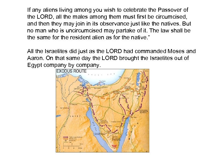 If any aliens living among you wish to celebrate the Passover of the LORD,