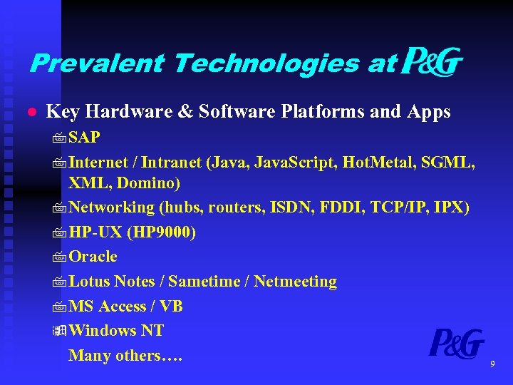 Prevalent Technologies at l Key Hardware & Software Platforms and Apps 7 SAP 7