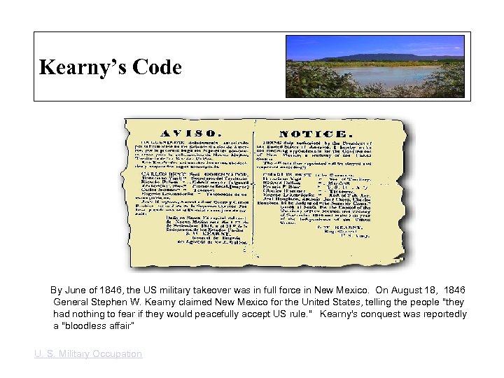 Kearny’s Code By June of 1846, the US military takeover was in full force