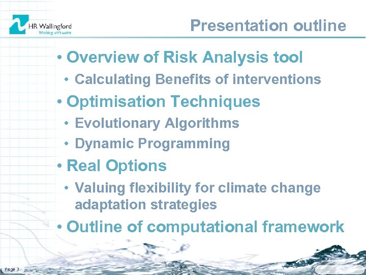 Presentation outline • Overview of Risk Analysis tool • Calculating Benefits of interventions •