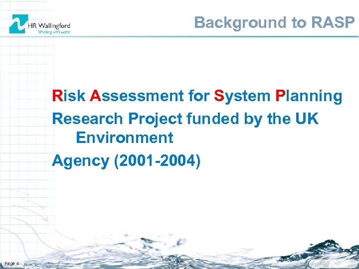 Background to RASP Risk Assessment for System Planning Research Project funded by the UK