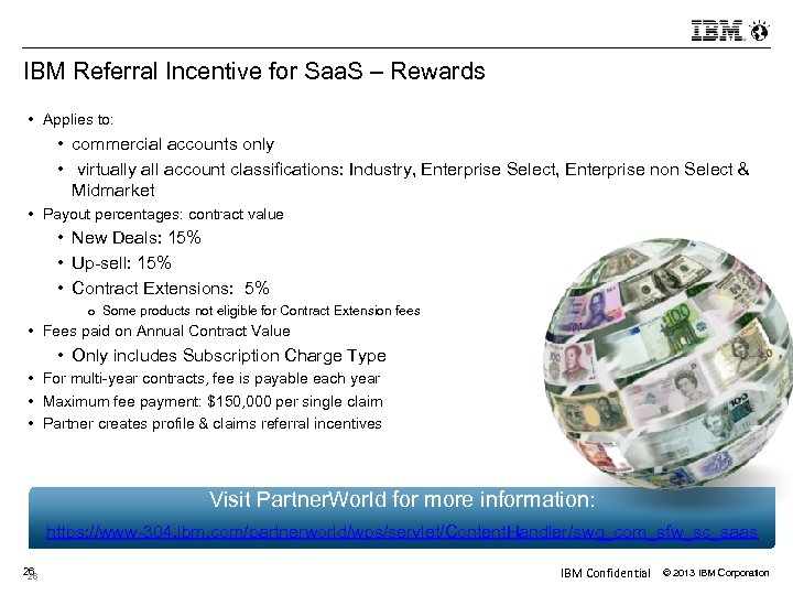IBM Referral Incentive for Saa. S – Rewards • Applies to: • commercial accounts