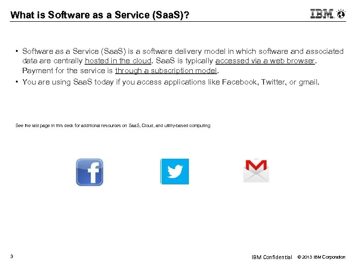 What is Software as a Service (Saa. S)? • Software as a Service (Saa.