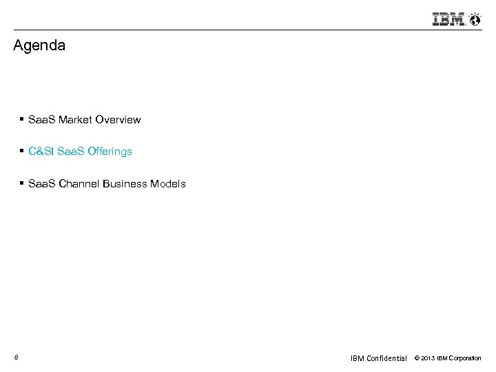 Agenda Saa. S Market Overview C&SI Saa. S Offerings Saa. S Channel Business Models