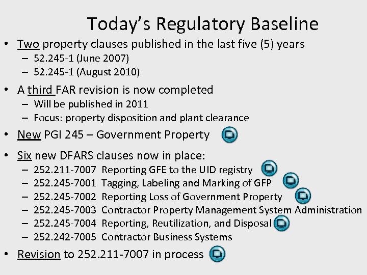 Today’s Regulatory Baseline • Two property clauses published in the last five (5) years