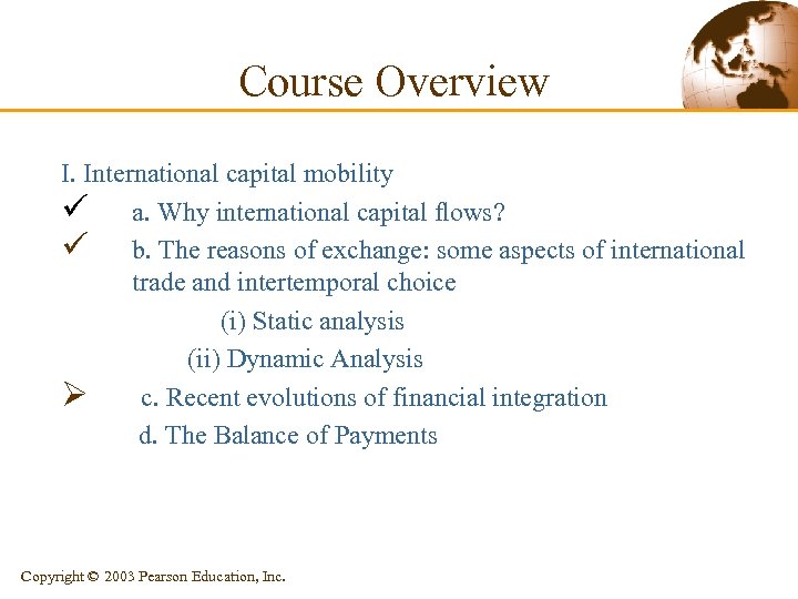 Course Overview I. International capital mobility ü a. Why international capital flows? ü b.