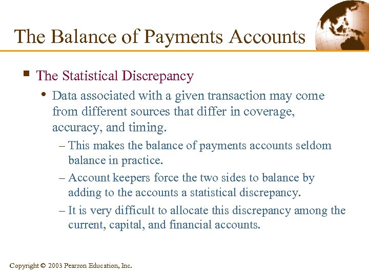 The Balance of Payments Accounts § The Statistical Discrepancy • Data associated with a