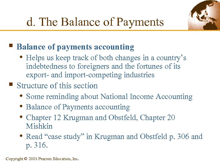 d. The Balance of Payments § Balance of payments accounting • Helps us keep