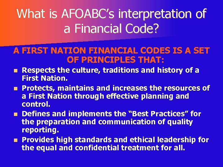 What is AFOABC’s interpretation of a Financial Code? A FIRST NATION FINANCIAL CODES IS