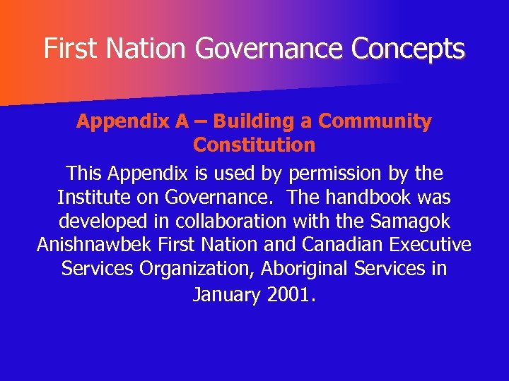 First Nation Governance Concepts Appendix A – Building a Community Constitution This Appendix is
