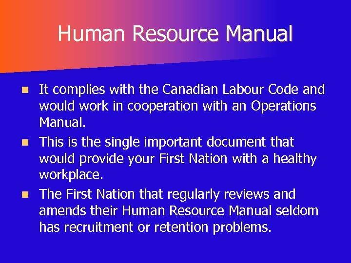 Human Resource Manual It complies with the Canadian Labour Code and would work in
