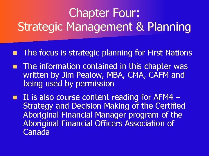 Chapter Four: Strategic Management & Planning n The focus is strategic planning for First