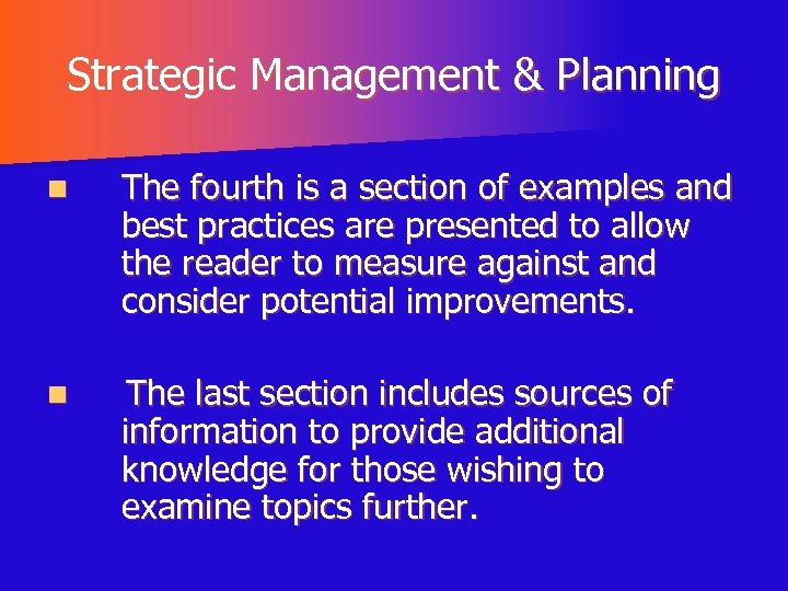 Strategic Management & Planning n The fourth is a section of examples and best