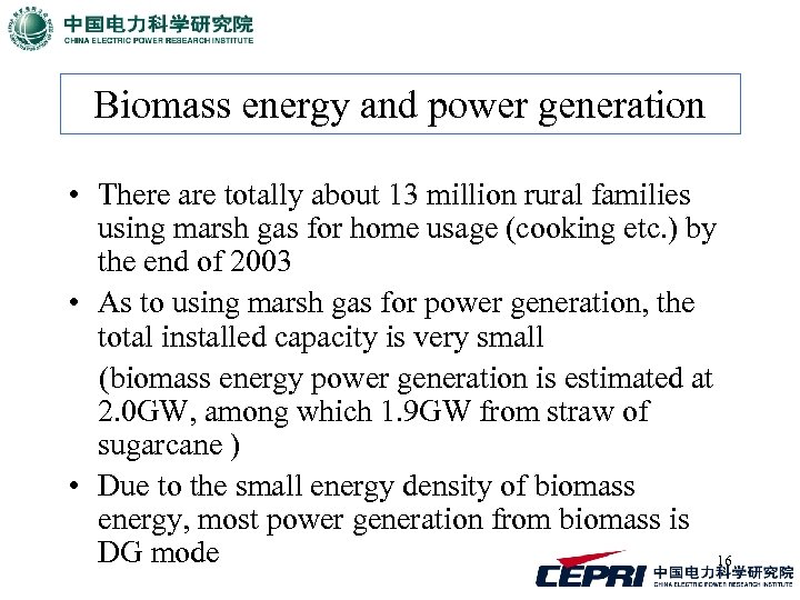Biomass energy and power generation • There are totally about 13 million rural families