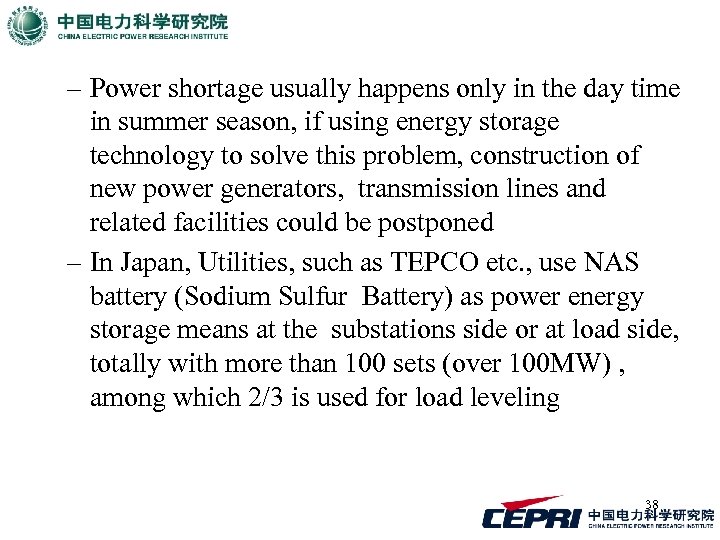 – Power shortage usually happens only in the day time in summer season, if