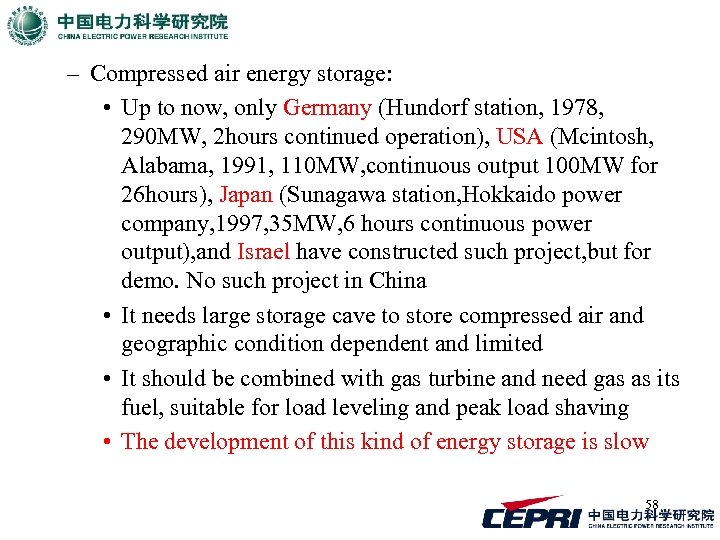 – Compressed air energy storage: • Up to now, only Germany (Hundorf station, 1978,