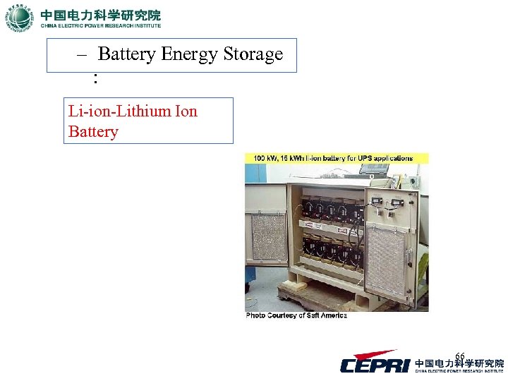 – Battery Energy Storage : Li-ion-Lithium Ion Battery 66 