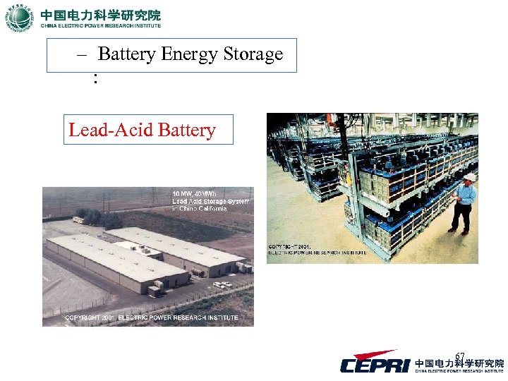 – Battery Energy Storage : Lead-Acid Battery 67 