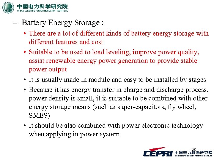 – Battery Energy Storage : • There a lot of different kinds of battery