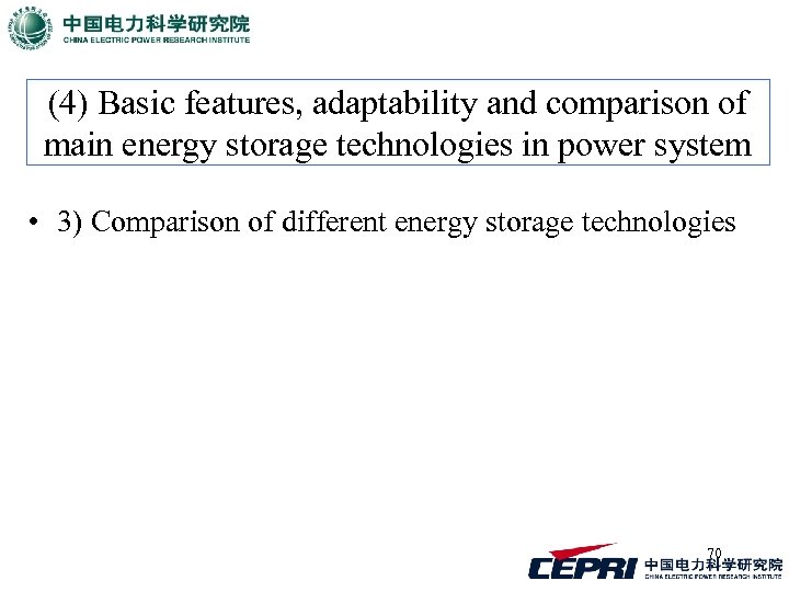 (4) Basic features, adaptability and comparison of main energy storage technologies in power system