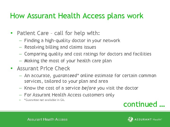 How Assurant Health Access plans work • Patient Care – call for help with: