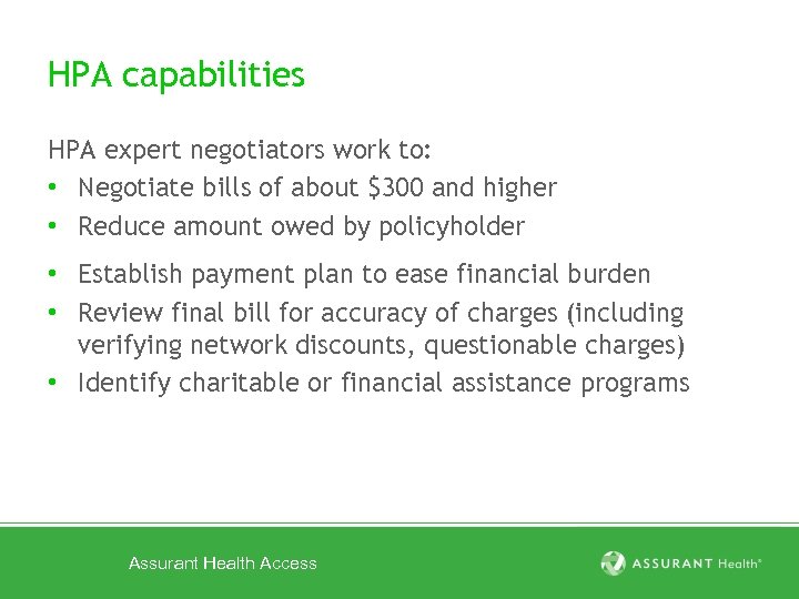 HPA capabilities HPA expert negotiators work to: • Negotiate bills of about $300 and