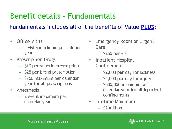 Benefit details - Fundamentals includes all of the benefits of Value PLUS: • Office